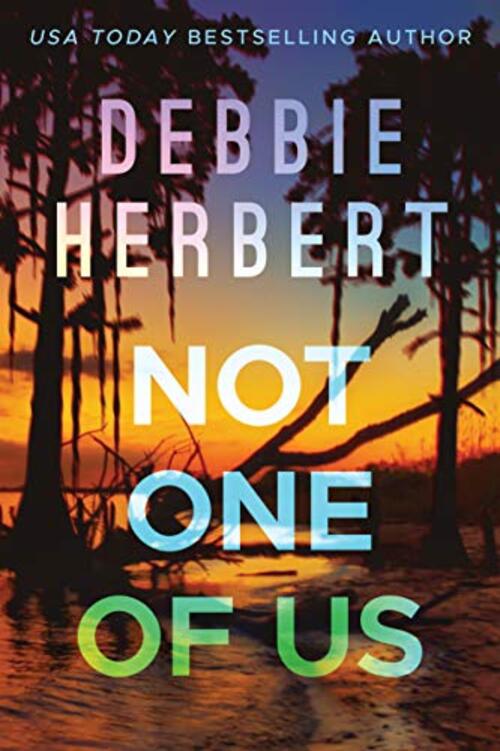 Excerpt of Not One of Us by Debbie Herbert