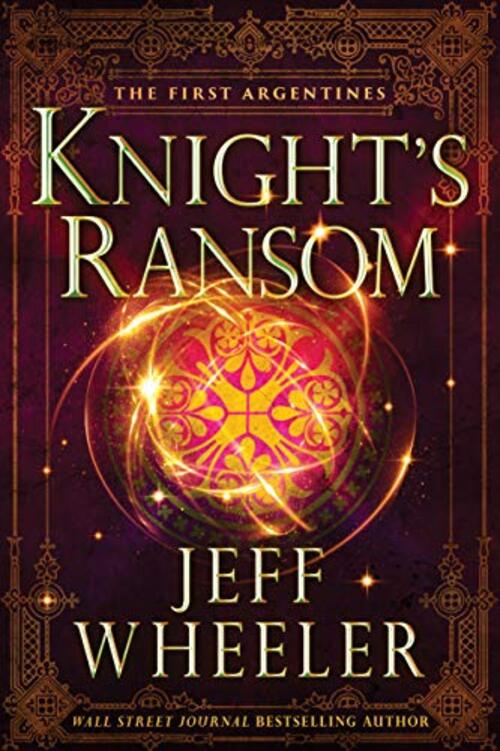 Excerpt of Knight's Ransom by Jeff Wheeler