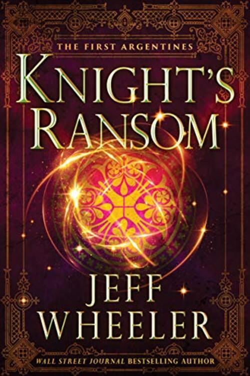 Knight's Ransom by Jeff Wheeler