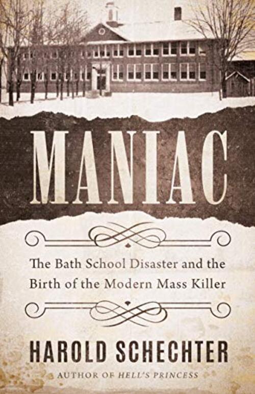 Maniac by Harold Schechter