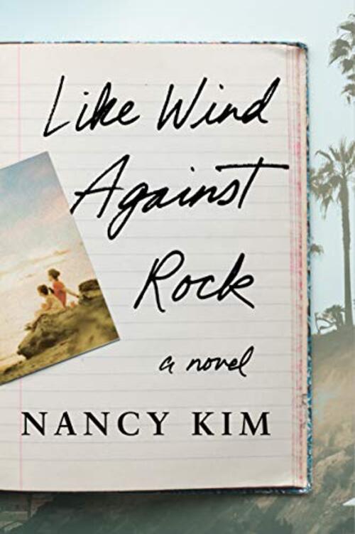 Like Wind Against Rock by Nancy Kim