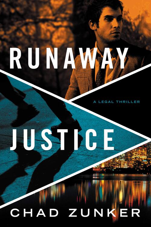 Runaway Justice by Chad Zunker