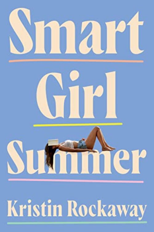 Smart Girl Summer by Kristin Rockaway