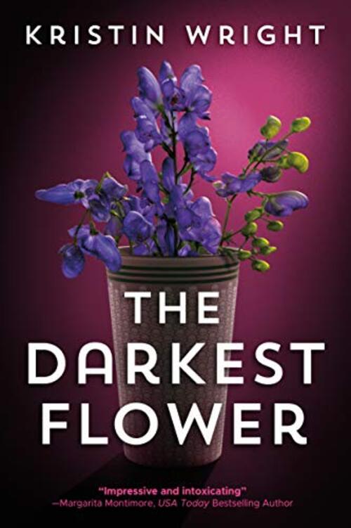 The Darkest Flower by Kristin Wright