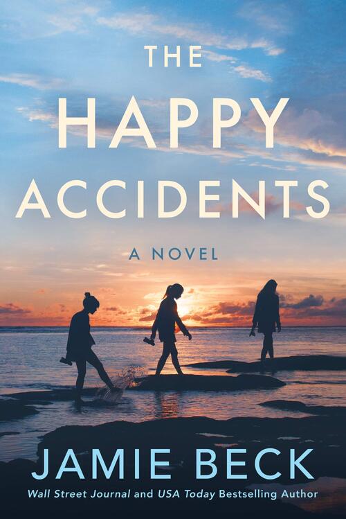 The Happy Accidents by Jamie Beck