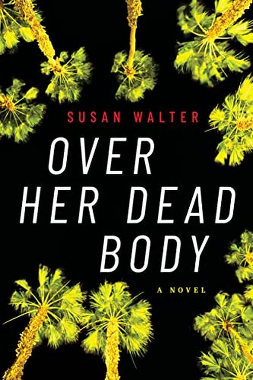 Over Her Dead Body by Susan Walter