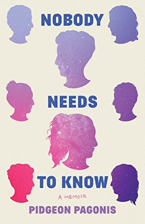 Nobody Needs to Know by Pidgeon Pagonis