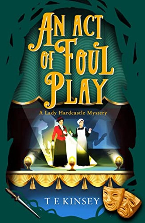 An Act of Foul Play by T.E. Kinsey