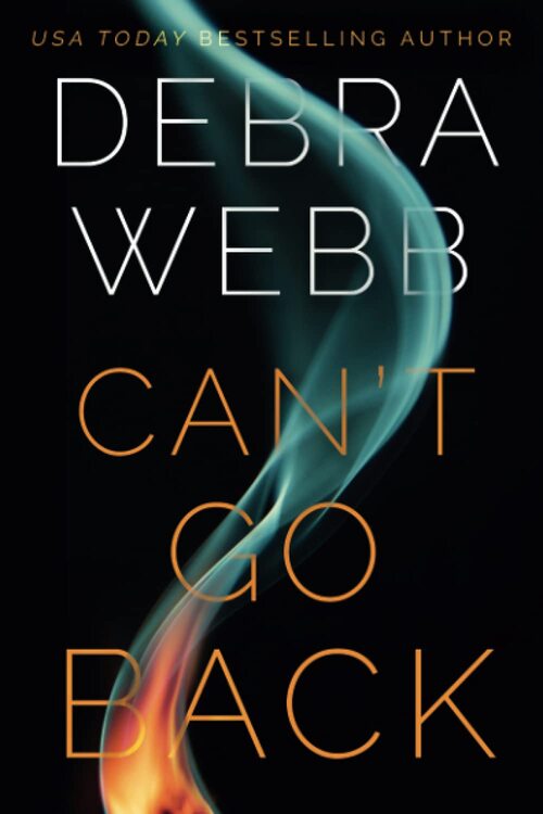 Can't Go Back by Debra Webb