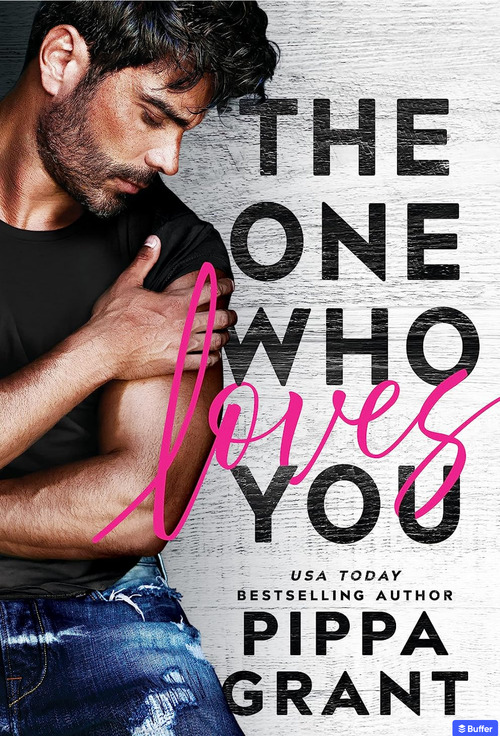 The One Who Loves You by Pippa Grant