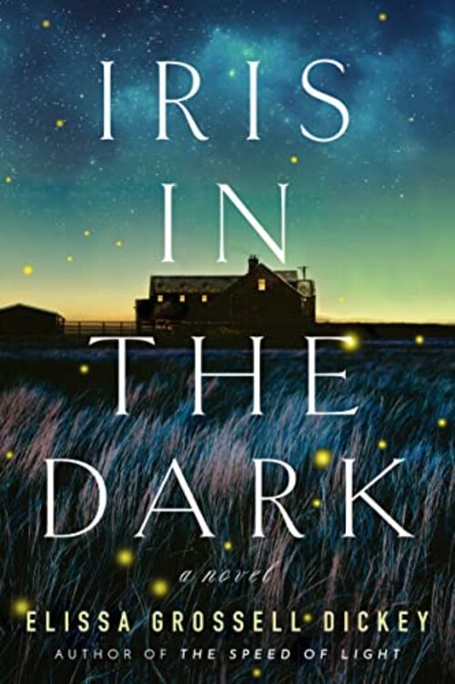 Iris in the Dark by Elissa Grossell Dickey