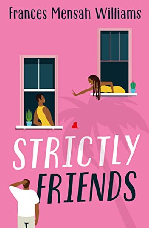 Strictly Friends by Frances Mensah Williams