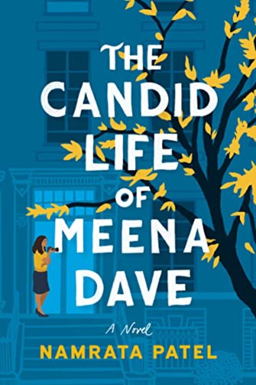 The Candid Life of Meena Dave by Namrata Patel