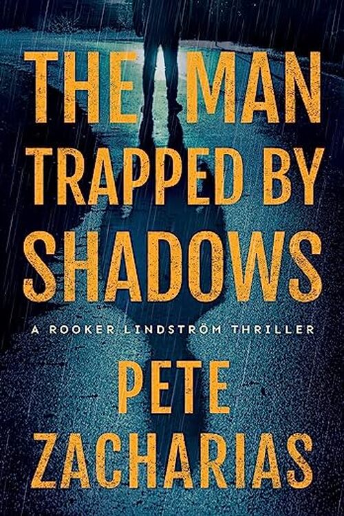 The Man Trapped by Shadows by Pete Zacharias
