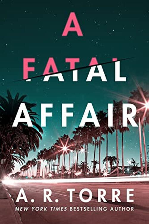 A Fatal Affair by A.R. Torre