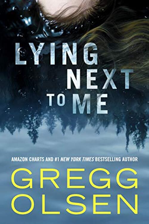 Lying Next To Me by Gregg Olsen