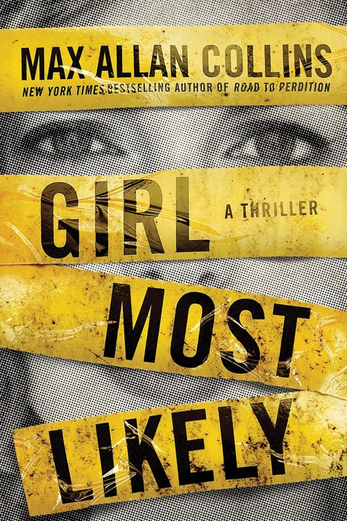 Girl Most Likely by Max Allan Collins