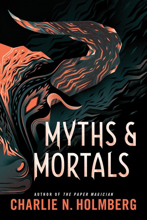 Myths and Mortals by Charlie N. Holmberg
