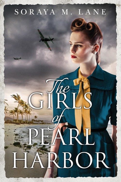 The Girls of Pearl Harbor by Soraya Lane