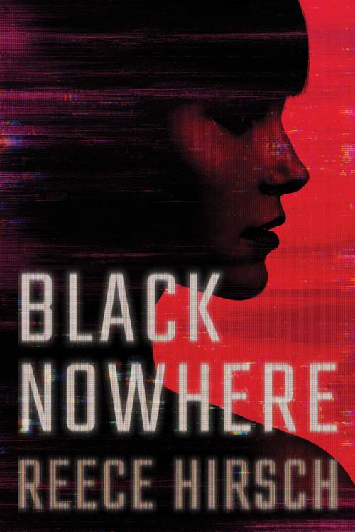 Black Nowhere by Reece Hirsch