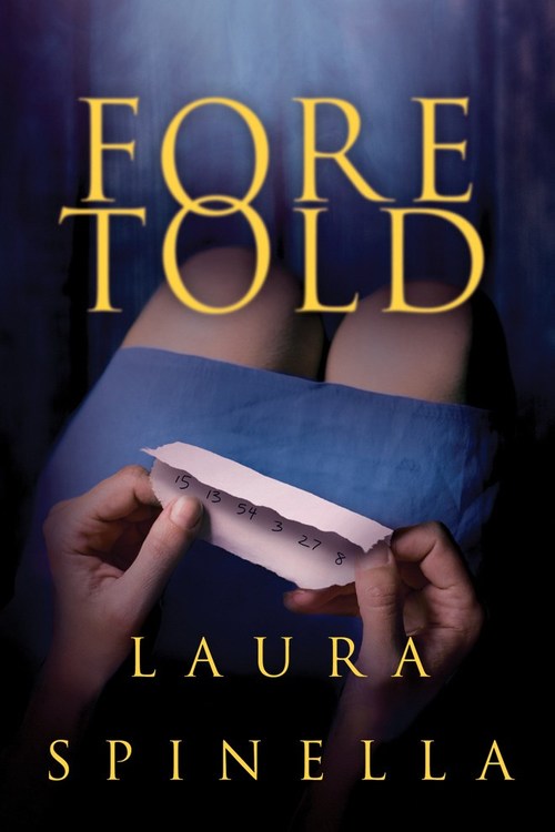 Foretold by Laura Spinella