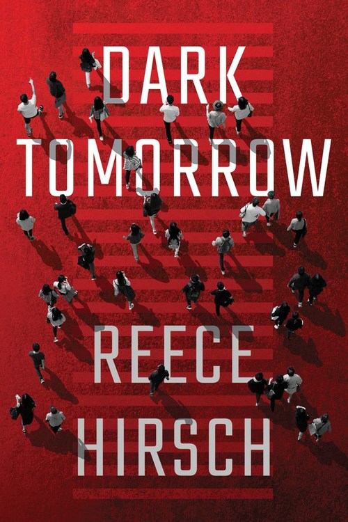 Dark Tomorrow by Reece Hirsch