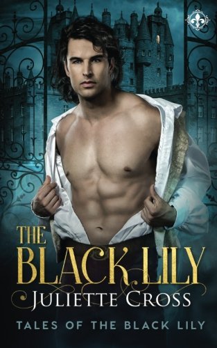 The Black Lily by Juliette Cross
