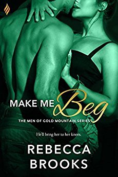 Make Me Beg by Rebecca Brooks