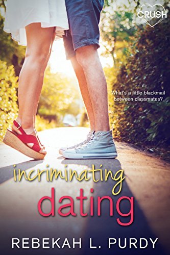 Incriminating Dating by Rebekah L. Purdy
