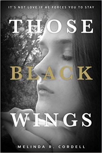 Those Black Wings by Melinda Cordell