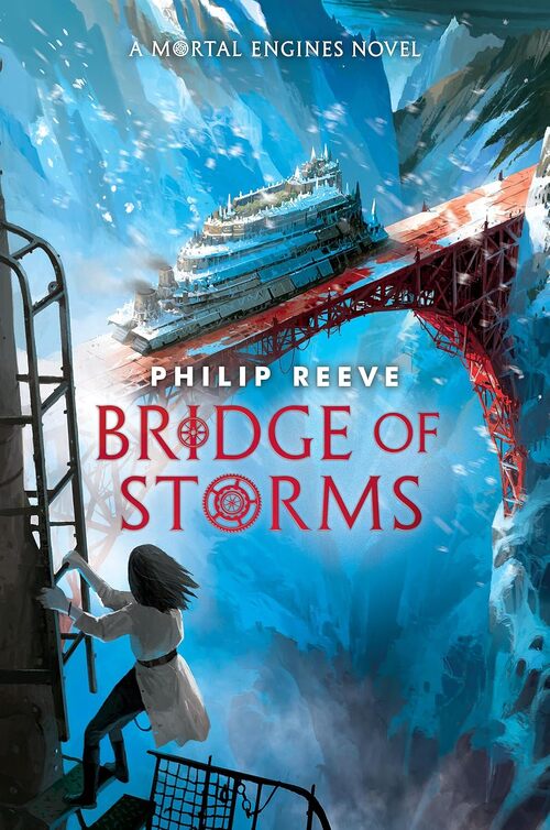 Bridge of Storms by Philip Reeve