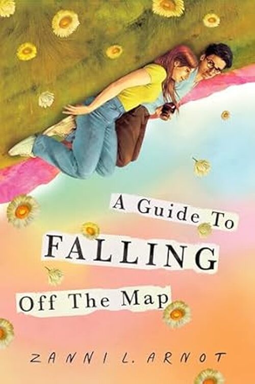 A Guide to Falling Off the Map by Zanni L. Arnot