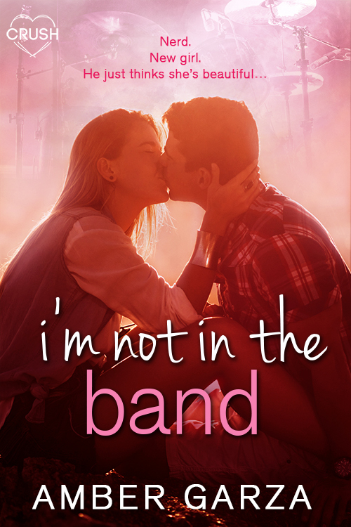 I'm Not in the Band by Amber Garza