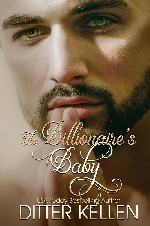 The Billionaire's Baby by Ditter Kellen