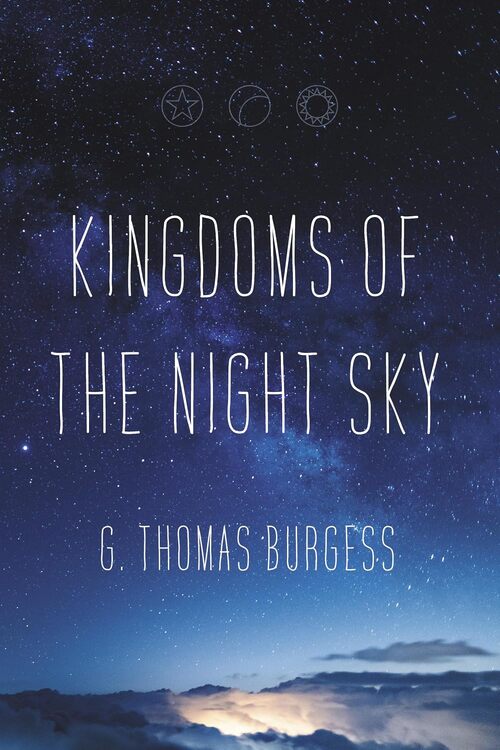 Kingdoms of the Night Sky by G. Thomas Burgess