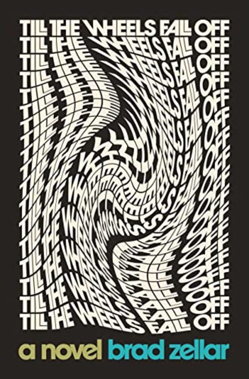 Till the Wheels Fall Off by Brad Zellar