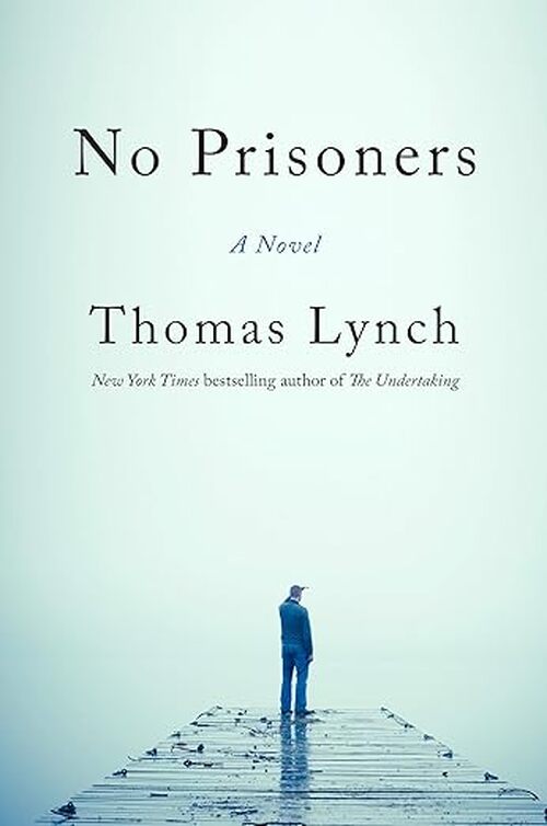No Prisoners by Thomas Lynch