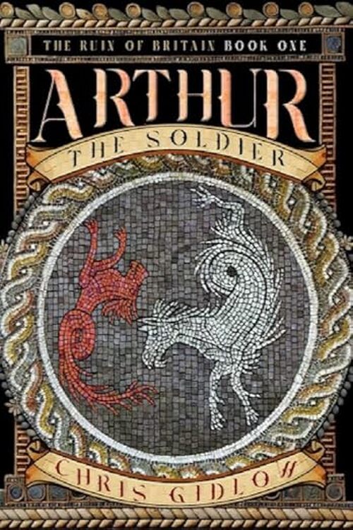 Arthur the Soldier by Chris Gidlow