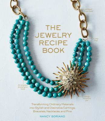 The Jewelry Recipe Book by Nancy Soriano