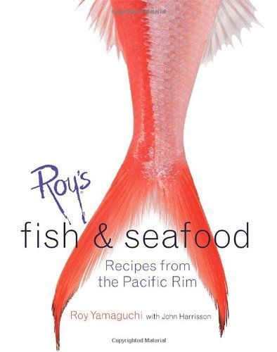 Roy's Fish and Seafood by Roy Yamaguchi