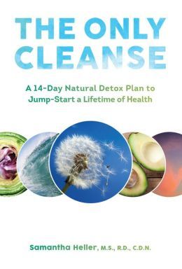 The Only Cleanse by Samantha Heller