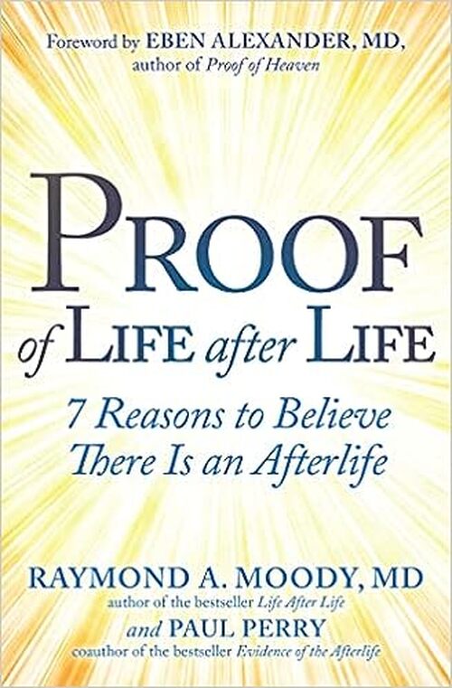 Proof of Life after Life by Paul Perry