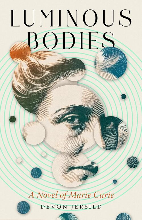 Luminous Bodies by Devon Jersild