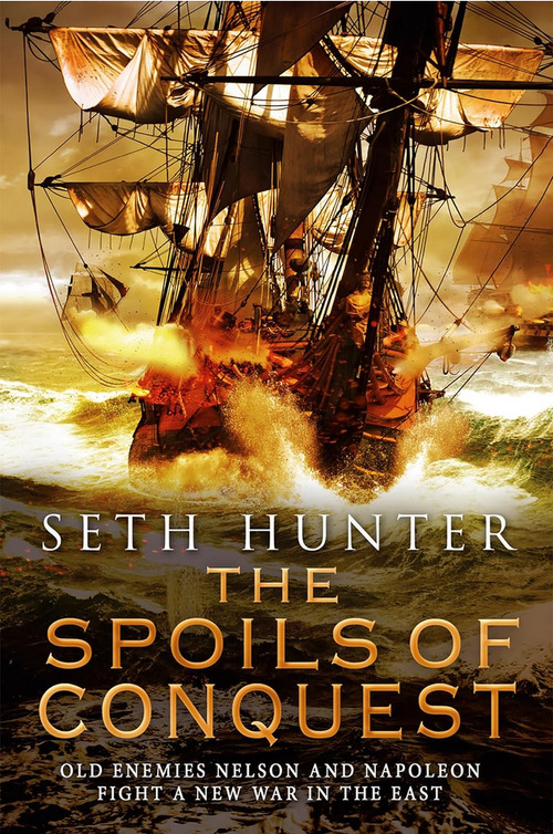 The Spoils of Conquest by Seth Hunter