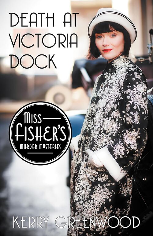 Death at Victoria Dock by Kerry Greenwood