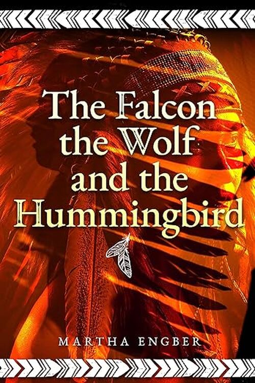 The Falcon, the Wolf, and the Hummingbird by Martha Engber