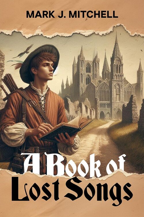 A Book of Lost Songs by Mark J. Mitchell