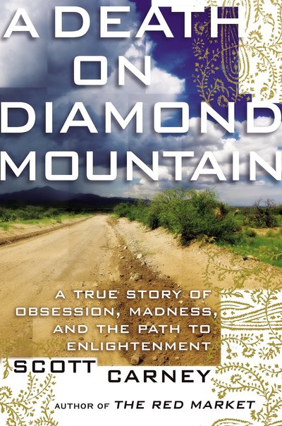 A Death on Diamond Mountain by Scott Carney