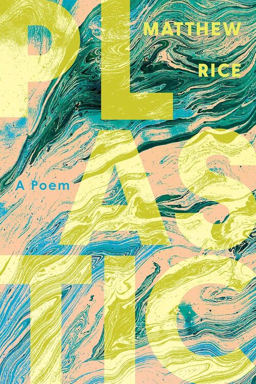 Plastic by Matthew Rice