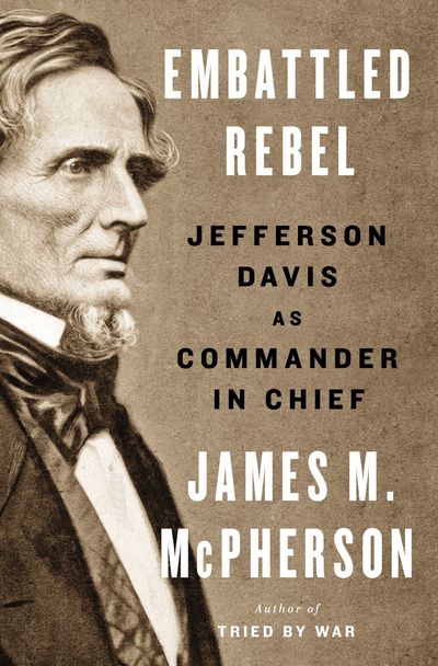 Embattled Rebel by James M. McPherson